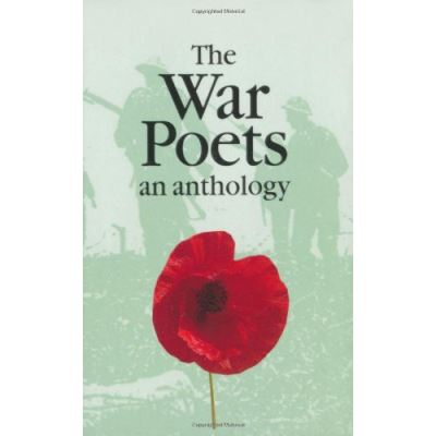 The War Poets - English: An Anthology (Military and Maritime)