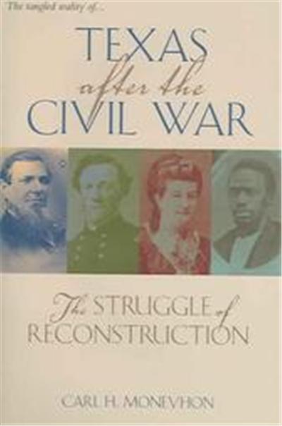 Texas After The Civil War, TEXAS A AND M SOUTHWESTERN STUDIES