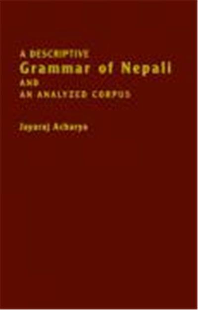Descriptive Grammar of Nepali and an Analyzed Corpus