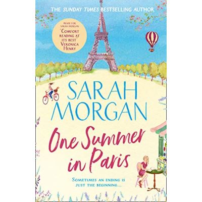 One Summer In Paris: The new uplifting and feel good summer read from the Sunday Times bestselling Sarah Morgan - [Version Originale]