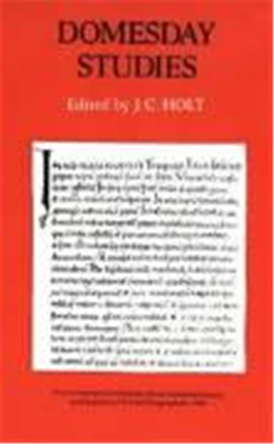 Domesday Studies Domesday Studies: Papers Read at the Novocentenary Conference of the Royal Hispapers Read at the Novocentenary Conference of the Roya
