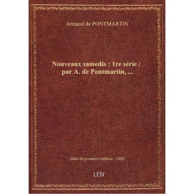 Nouveaux samedis : 1re série / par A. de Pontmartin,...