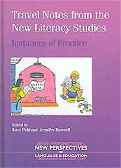 Travel Notes from the New Literacy Studies, New Perspectives on Language and Education Series