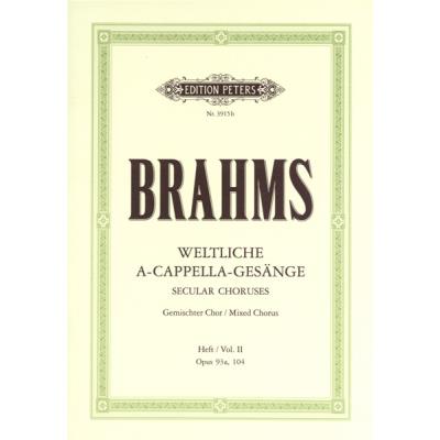 Partitions classique EDITION PETERS BRAHMS JOHANNES - SECULAR CHORUSES OPP.93A, 104 - MIXED CHOIR (PAR 10 MINIMUM) Choeur et ensemble vocal