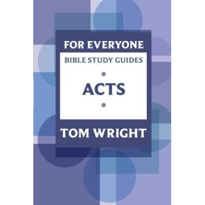 For Everyone Bible Study Guides: Acts
