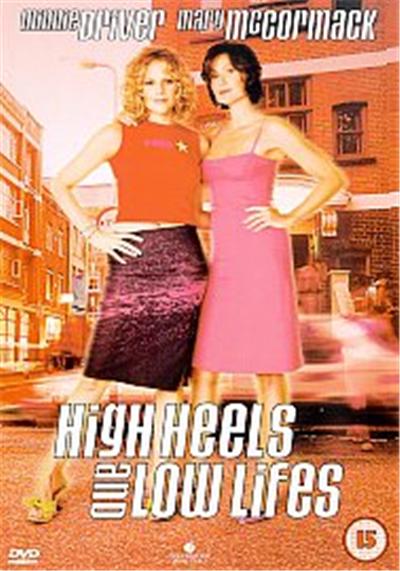 High Heels And Low Lifes