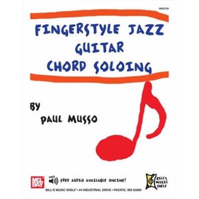 Partitions jazz&blues MEL BAY MUSSO PAUL - FINGERSTYLE JAZZ GUITAR CHORD SOLOING - GUITAR Guitare