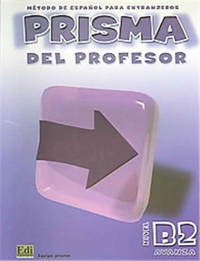 Prisma B2 Avanza, Del Profesor / Prisma B2 Avanza, For the Professor