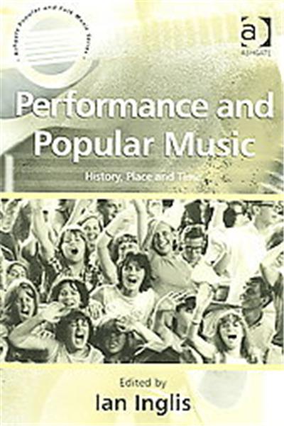 Performance And Popular Music, Ashgate Popular and Folk Music Series