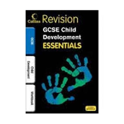 Child Development: Revision Workbook (Collins GCSE Essentials)