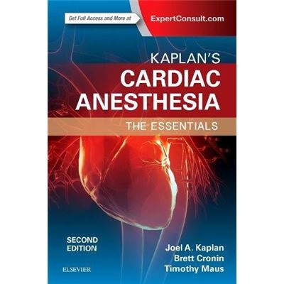 Kaplan'S Essentials Of Cardiac Anesthesia, 2E