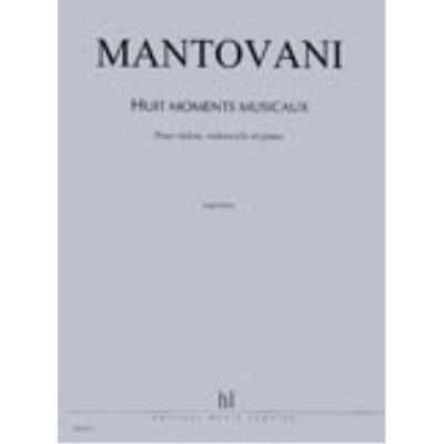 Partitions classique LEMOINE MANTOVANI BRUNO - MOMENTS MUSICAUX (8) - VIOLON, VIOLONCELLE, PIANO Musique de chambre