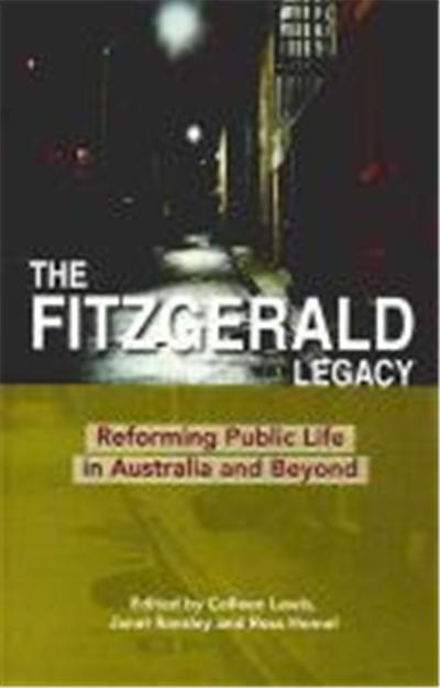 Fitzgerald Legacy: Reforming Public Life in Australia and Beyond