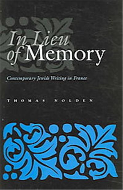 In Lieu of Memory, Judaic Traditions in Literature, Music, and Art