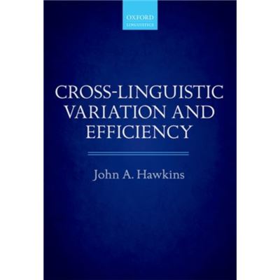 Cross-Linguistic Variation And Efficiency (Paperback)