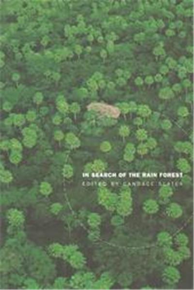 In Search of the Rain Forest, New Ecologies for the Twenty-First Century
