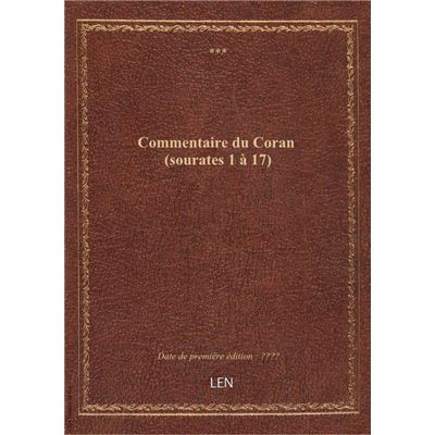 Commentaire du Coran (sourates 1 à 17)