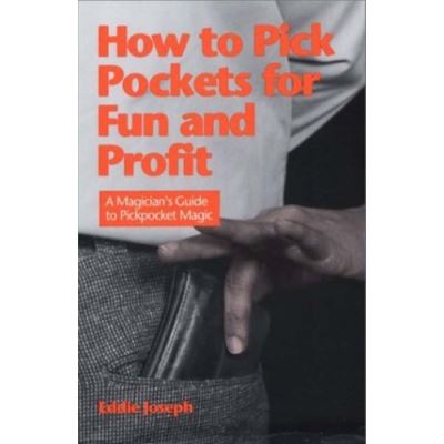 How to Pick Pockets for Fun and Profit