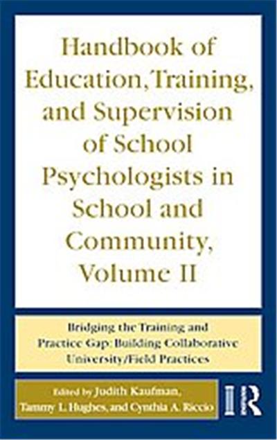 Handbook of Education, Training and Supervision of School Psychologists in School and Community