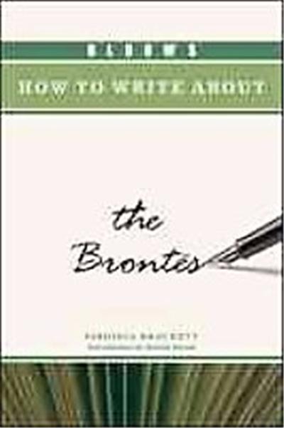 Bloom's How to Write About the Brontes, Bloom's How to Write about Literature
