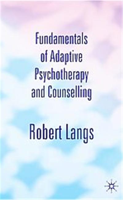 Fundamentals of Adaptive Psychotherapy and Counseling