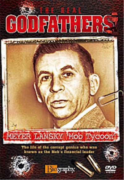 The Real Godfathers - Meyer Lansky Mob Tycoon