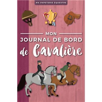 Carnet d'équitation - Journal de Bord de Cavalière - 120 pages Format 15 x 22 cm - 1