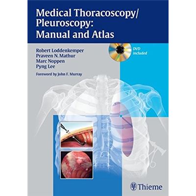 Medical Thoracoscopy/Pleuroscopy: Manual And Atlas Robert Loddenkemper ...