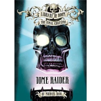 Tome Raider (Library Of Doom: The Final Chapters) (Paperback)