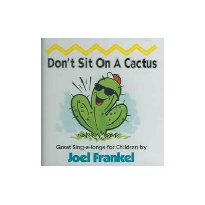 Don't Sit on a Cactus
