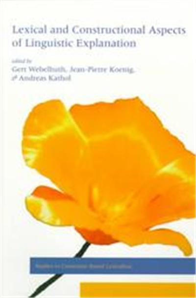 Lexical and Constructional Aspects of Linguistic Explanation, Studies in Constraint-Based Lexicalism