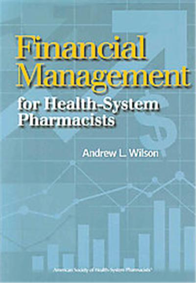 Financial Management for Health-System Pharmacists