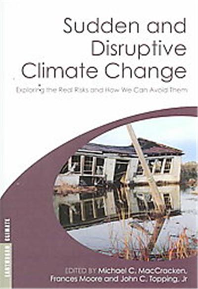Sudden and Disruptive Climate Change