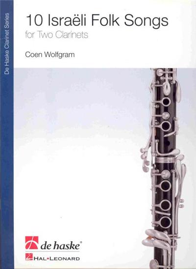 10 Israeli Folk Songs For Two Clarinets By Coen Wolfgram