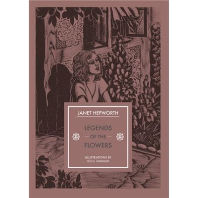Legends Of The Flowers (In Arcadia) (Paperback)