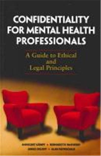 Confidentiality for Mental Health Professionals: A Guide to Ethical and Legal Principles