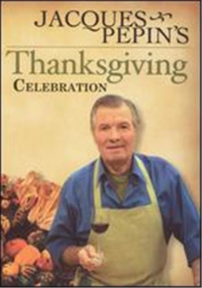 Jacques Pepin's Thanksgiving Celebration
