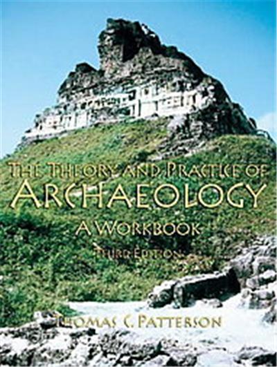 The Theory And Practice Of Archaeology