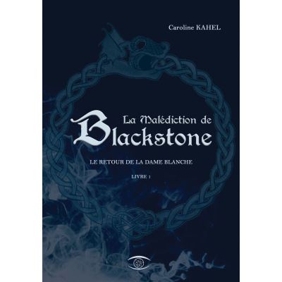 La Malédiction de Blackstone - Le Retour de la Dame Blanche