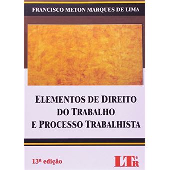 Elementos De Direito Do Trabalho E Processo Trabalhista - 