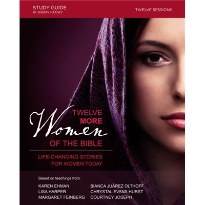 Twelve More Women Of The Bible