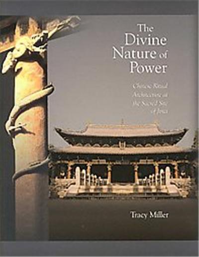 The Divine Nature of Power, Harvard-Yenching Institute Monograph Series