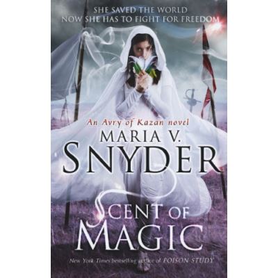 Scent of Magic Maria V Snyder