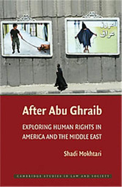 After Abu Ghraib, Cambridge Studies in Law and Society
