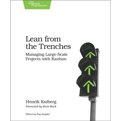 Lean From The Trenches: Managing Large-Scale Projects With Kanban (Paperback)