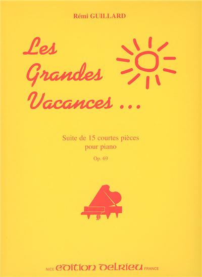 GRANDES VACANCES OP 69