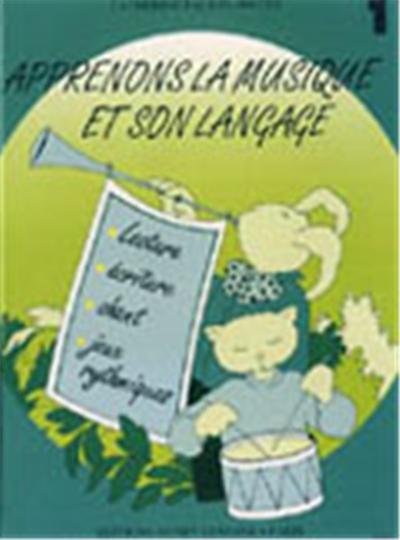 APPRENONS LA MUSIQUE ET SON LANGUAGE VOL 1