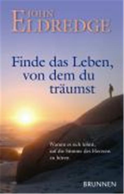 Finde das Leben, von dem du träumst
