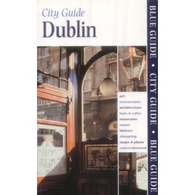 Blue Guide Dublin (Blue Guides)