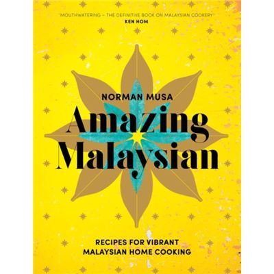Amazing Malaysian: Recipes For Vibrant Malaysian Home-Cooking (Hardcover)